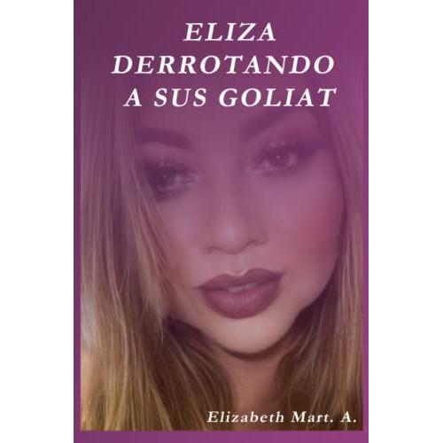 Eliza Derrotando A Sus Goliat