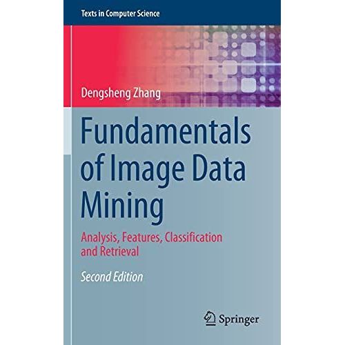 Fundamentals Of Image Data Mining