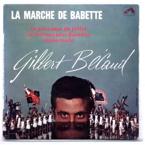 Gilbert Bécaud / La Marche De Babette (Du Film "Babette S'en Va T'en Guerre" Amade), Marie Marie (Delanoë), La Princesse De Juillet (Amade, Delanoë), La Chanson Pour Roseline (Amade) Ep 1959
