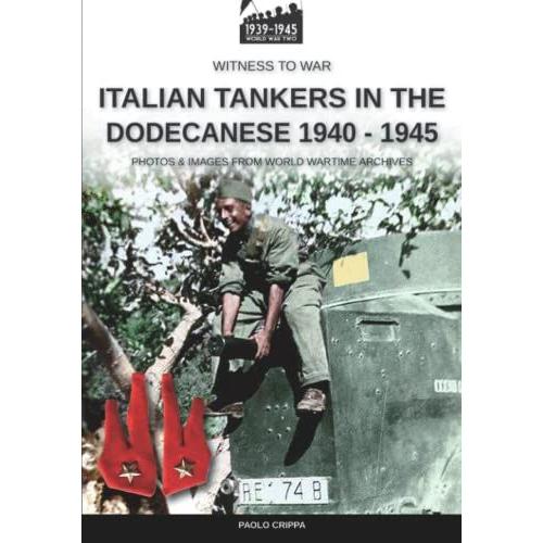 Italian Tankers In The Dodecanese 1940-1945