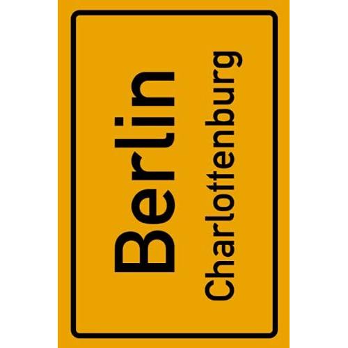 Berlin Charlottenburg: Deine Stadt, Deine Region, Deine Heimat! | Notizbuch Din A5 Liniert 120 Seiten Geschenk