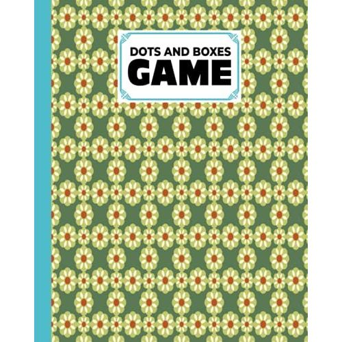 Dots And Boxes Game: Flower Cover Dots And Boxes Game, A Classic Strategy Game - Large And Small Playing Squares, 120 Pages, Size 8" X 10" By Valerie Fitzgerald