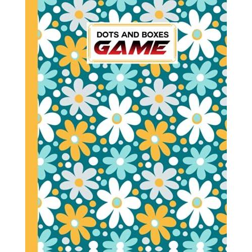 Dots And Boxes Game: Premium Daisy Flowers Cover Dots And Boxes Game, A Classic Strategy Game - Large And Small Playing Squares, 120 Pages, Size 8" X 10" By Eileen Ames