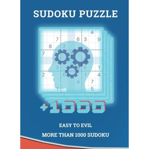Soduku Puzzles: +1000 Sudoku Puzzles For Adults Easy To Evil Large Print Sudoku