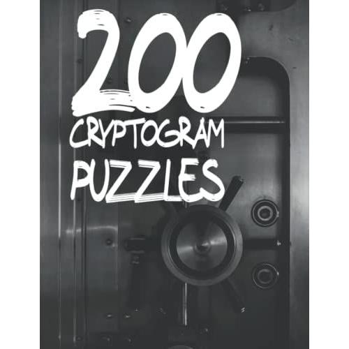 200 Cryptogram Puzzles: Decode Humorous Quotes By Solving Cryptogram Puzzles