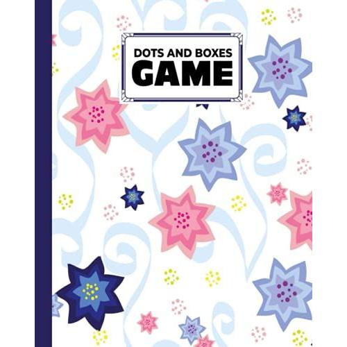 Dots And Boxes Game: Flowers Cover Dots & Boxes Activity Book - 120 Pages!, Dots And Boxes Game Notebook - Classic Pen & Paper Games (8.5 X 11 Inches) By Ariane Urban