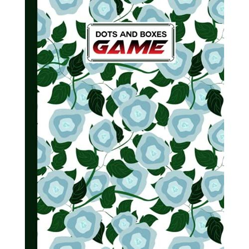 Dots And Boxes Game: Flowers Cover Dots And Boxes Game, A Classic Strategy Game - Large And Small Playing Squares, 120 Pages, Size 8" X 10" By Manja Geyer