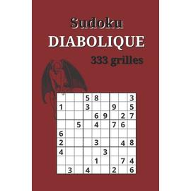 Sudoku Diabolique: 100 Sudoku Diabolique 9x9 avec des solutions pour tout  le monde