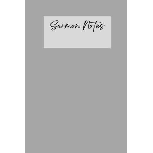 Sermon Notes: Christian Journal And Notebook, 52-Week Inspirational Worship Tool To Reflect, Record, And Remember Weekly Sermon Messages, Simple Design With Low Profile