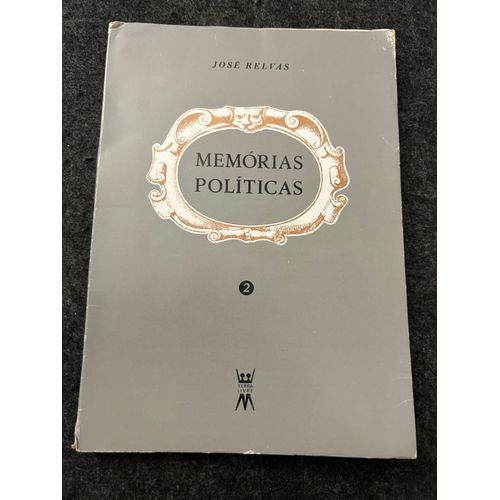 Memorias Politicas Vol 2 - Jose Relvas - 1978