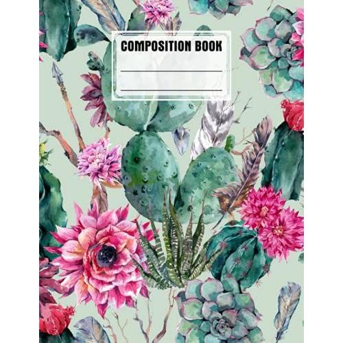 Composition Notebook: Composition Notebook Cactus Cover Wide Ruled Composition Notebook For Kids Primary School Students | Design By Harri Hartwig