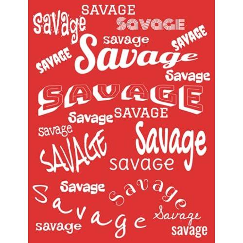 Savage: Composition Journal For School With 110 Pages For Notes And Journal Entries