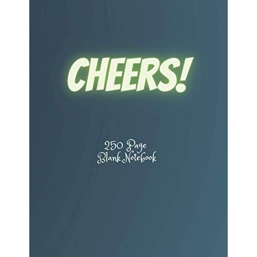 Cheers! Basic Writing Notebooks For Notes, Writing, Oversized Journal Planner: 250 Pages 8.5" By 11" Writing Notebook Large, Wide, Big Premium Quality
