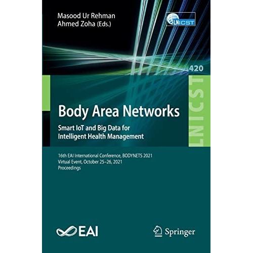 Body Area Networks. Smart Iot And Big Data For Intelligent Health Management