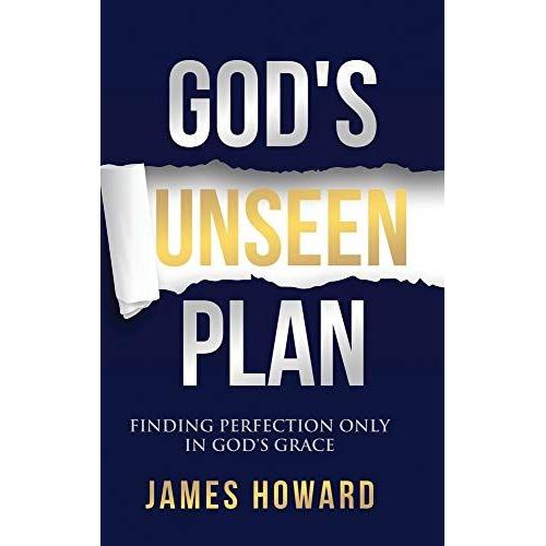 God's Unseen Plan: Finding Perfection Only In God's Grace