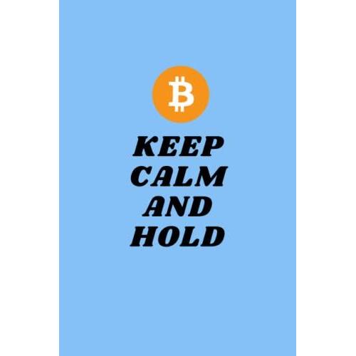 Keep Calm And Hold: Crypto Notebook