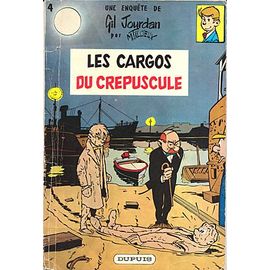Gil Jourdan Tome 4 : Les Cargos Du Crepuscule