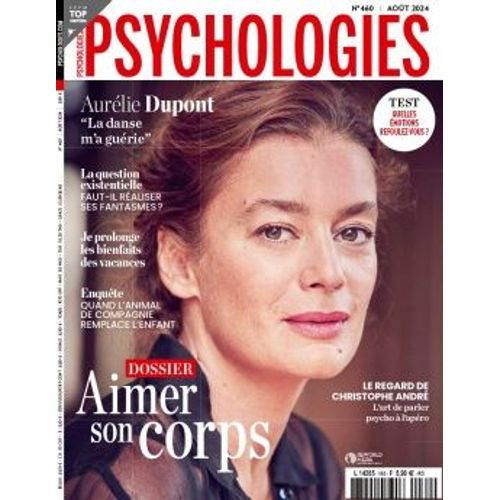 Psychologies Magazine N°460 Aout 2024 Grand Format