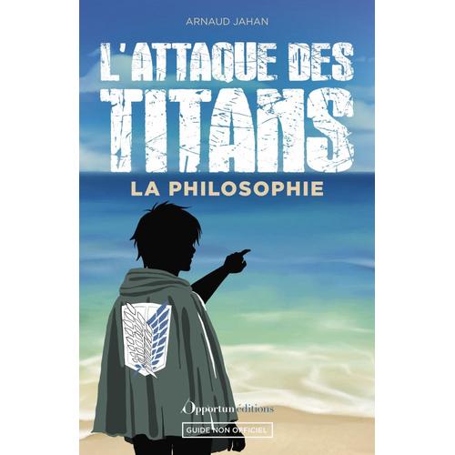 Attaque Des Titans (L') - La Philosophie