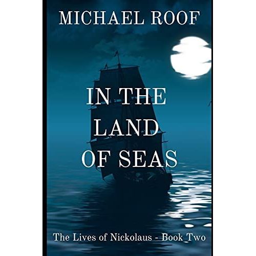 In The Land Of Seas: Book Two Of The Lives Of Nickolaus