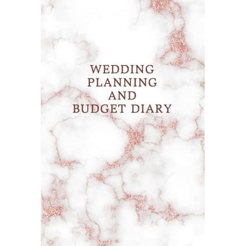 Wedding Planning And Budget Diary: Create A Detailed Plan For Your Wedding From Beginning Ideas, To Budget, Guests, Invitations, Checklist Pages, And ... Details Logbook - Pink Marble-Patterned Cover