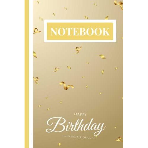 Notebook: Happy Birthday Journal, 6 X 9, Glossy, Paperback, 120 Lined Pages.