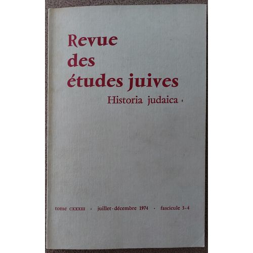 Revue Des Études Juives Juillet-Décembre 1974 Tome Cxxxiii