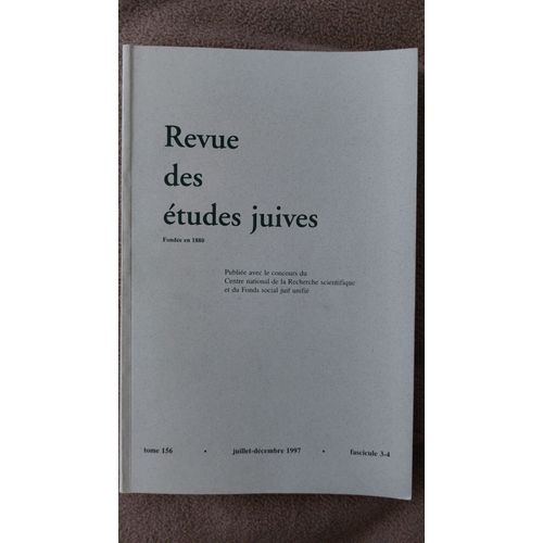 Revue Des Études Juives Juillet-Décembre 1997 Tomev156 Fascicule 3-4