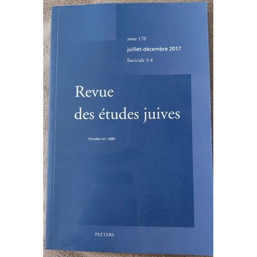 Revue Des Études Juives Juillet-Décembre 2017 Tome 176 Fascicule 3-4