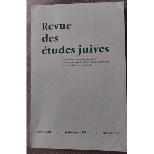 Revue Des Études Juives Janvier-Juin 1984 Tome Cxliii Fascicule 1-2