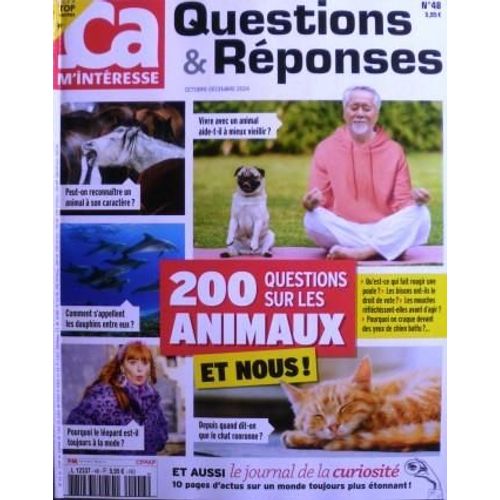 Revue: Ça M'intéresse N° 48 D'octobre 2024 / Questions Et Réponses: 200 Questions Sur Les Animaux Et Nous!