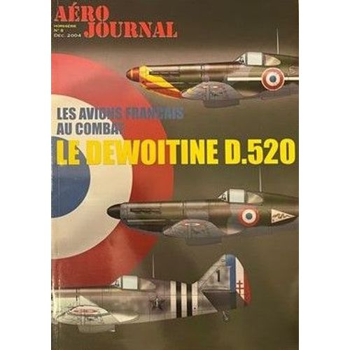 Aero Journal Hors Série N°8 Le Dewoitine D 520