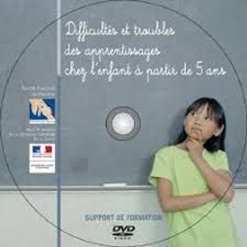 Dvd Support De Formation Ministère De La Santé & Société Française De Pédiatrie " Difficultés Et Troubles Des Apprentissages Chez L'enfant À Partir De 5 Ans"