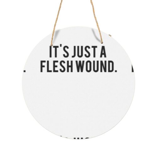 Panneau Métallique Rond C'est juste une blessure de chair Monty Python et l'art du texte des fans du film du Saint Graal en Aluminium 29cm - Impression Décorative Murale pour Maison, Bar...