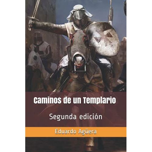 Caminos De Un Templario: Sólo Él Pudo Conseguir La Paz En Tierra Santa