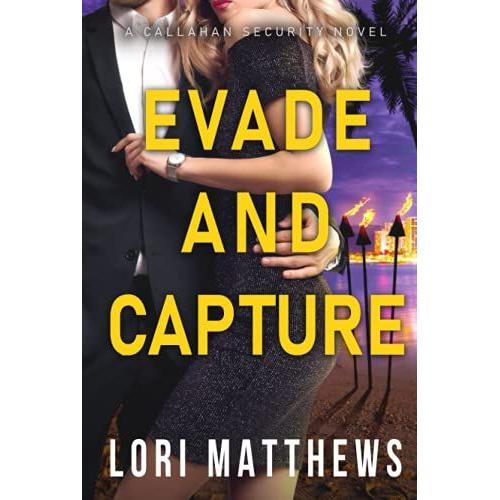 Evade And Capture: A Callahan Security Novel (Callahan Security Series)