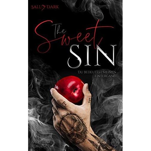 The Sweet Sin - Du Bedeutest Meinen Untergang (Bad Hero Romance)