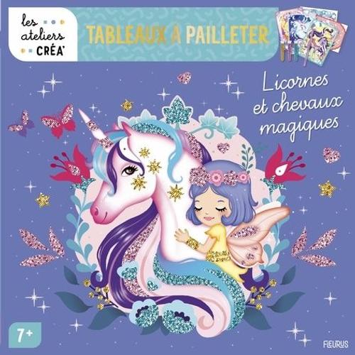 Licornes Et Chevaux Magiques - Tableaux À Pailleter