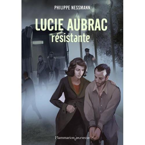 Lucie Aubrac, Résistante