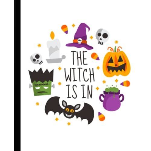 The Witch Is In: Halloween Composition Notebook (Noteworthy)