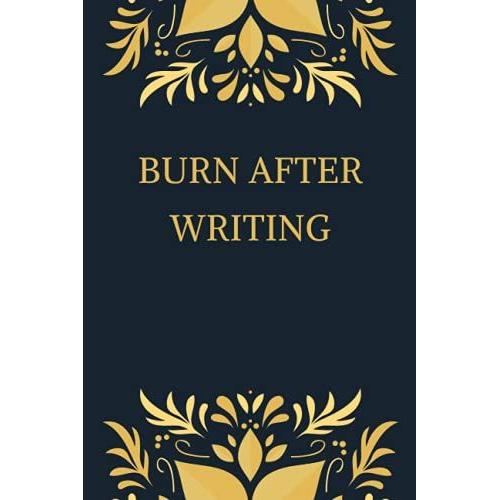 Burn After Writing: Deepest Secrets Notebook, Release Your Feeling, Flowers Interior Notebook, Page 120 Size 6 X 9 Inch, Gift For Girls, Women
