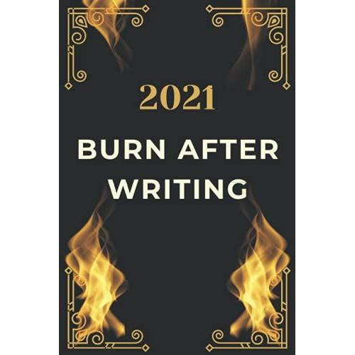 Burn After Writing: Deepest Secrets Notebook, Release Your Feeling, Flowers Interior Notebook, Page 120 Size 6 X 9 Inch, Gift For Girls, Women
