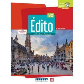 Edito B2 - Livre Élève + Livre Numérique Inclus
