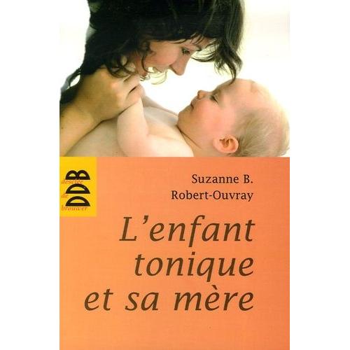 L'enfant Tonique Et Sa Mère