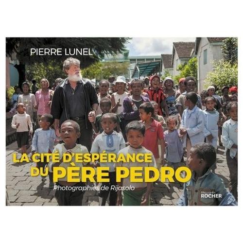 La Cité D'espérance Du Père Pedro