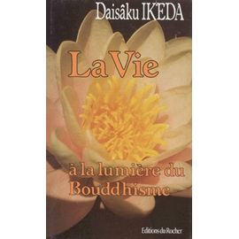 La Vie À La Lumière Du Bouddhisme