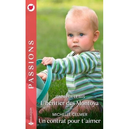 L'héritier Des Montoya - Un Contrat Pour T'aimer