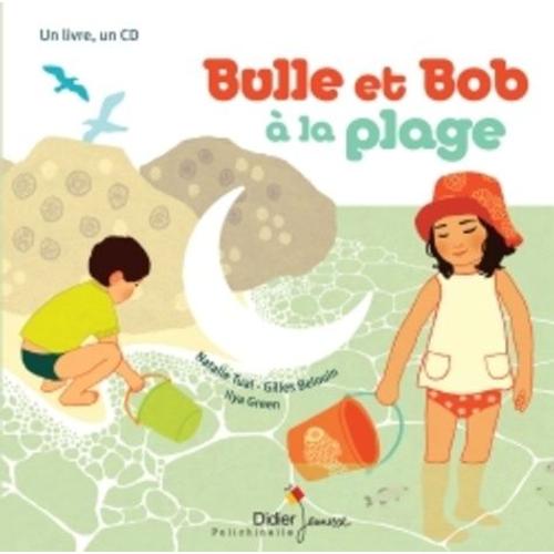 Bulle Et Bob - Bulle Et Bob À La Plage - (1 Cd Audio)