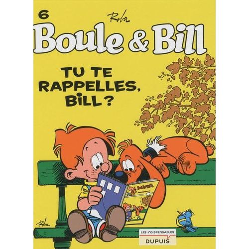 Boule & Bill Tome 6 - Tu Te Rappelles, Bill ?