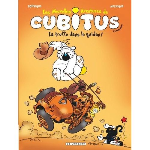 Les Nouvelles Aventures De Cubitus Tome 5 - La Truffe Dans Le Guidon !